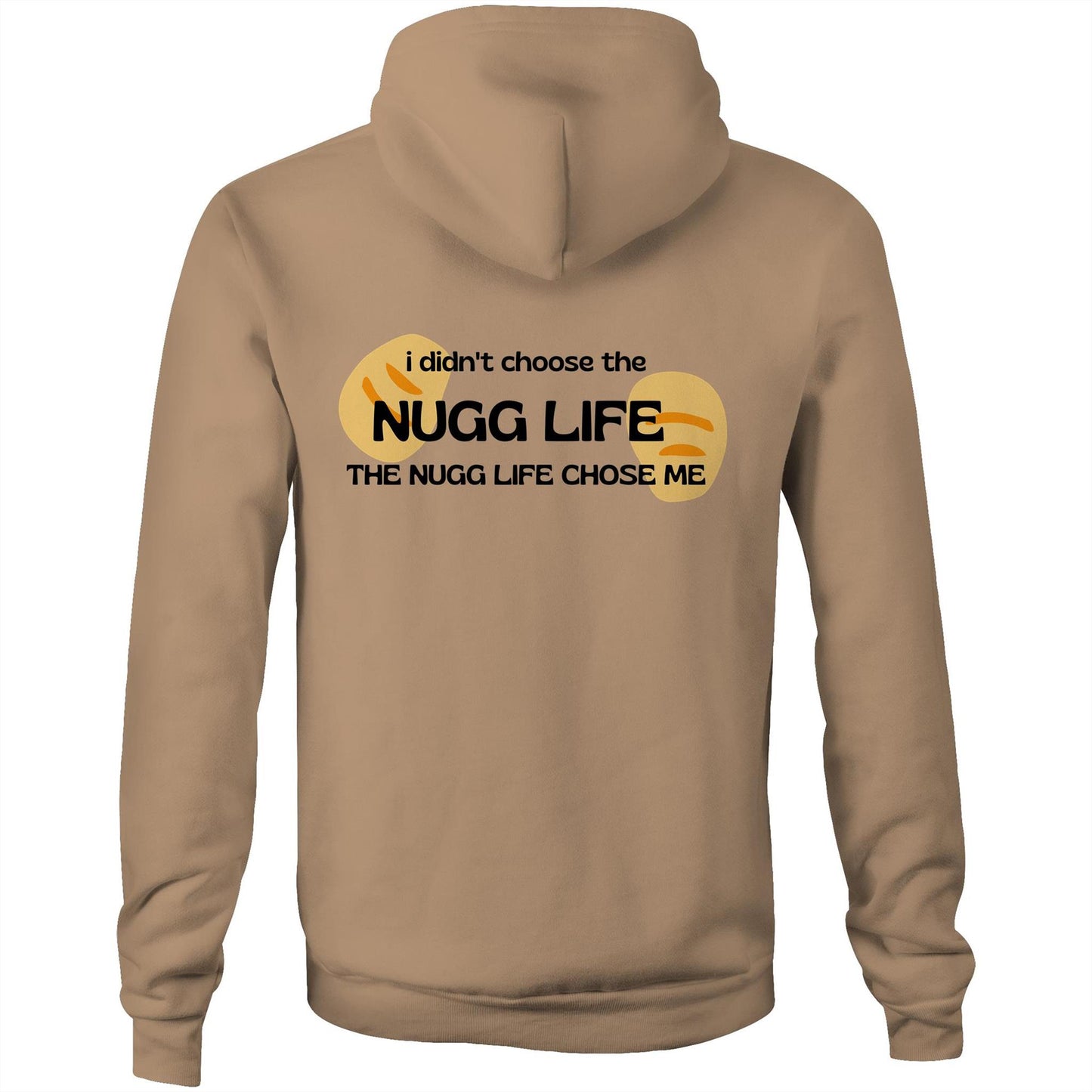 "The Nugg Life Chose Me" -  Pocket Hoodie Sweatshirt